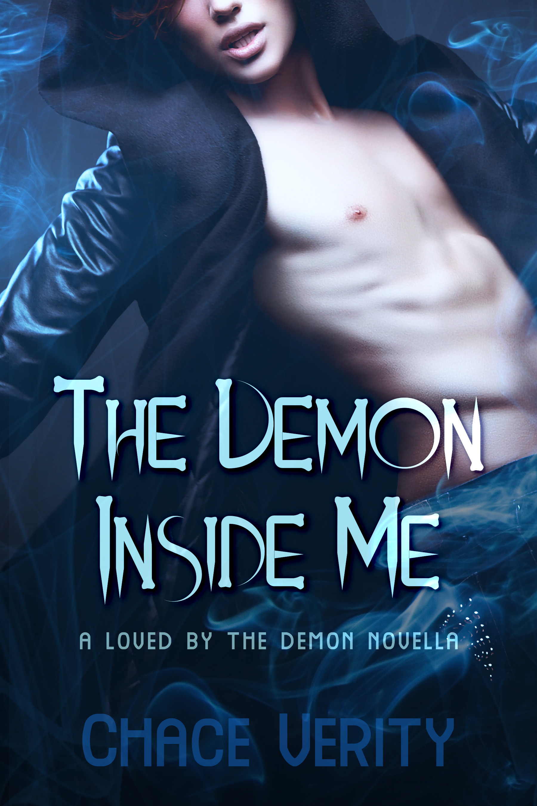 Cover for Chace Verity's <i>The Demon Inside Me</i> featuring a shirtless man wearing a hooded jacket surrounded by atmospheric smoke